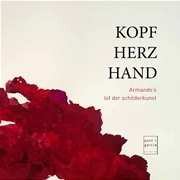 Kopf herz hand - Armando's lof der schilderkunst